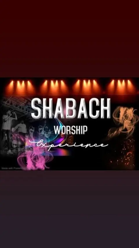 SHABACH WORSHIP EXPERIENCE