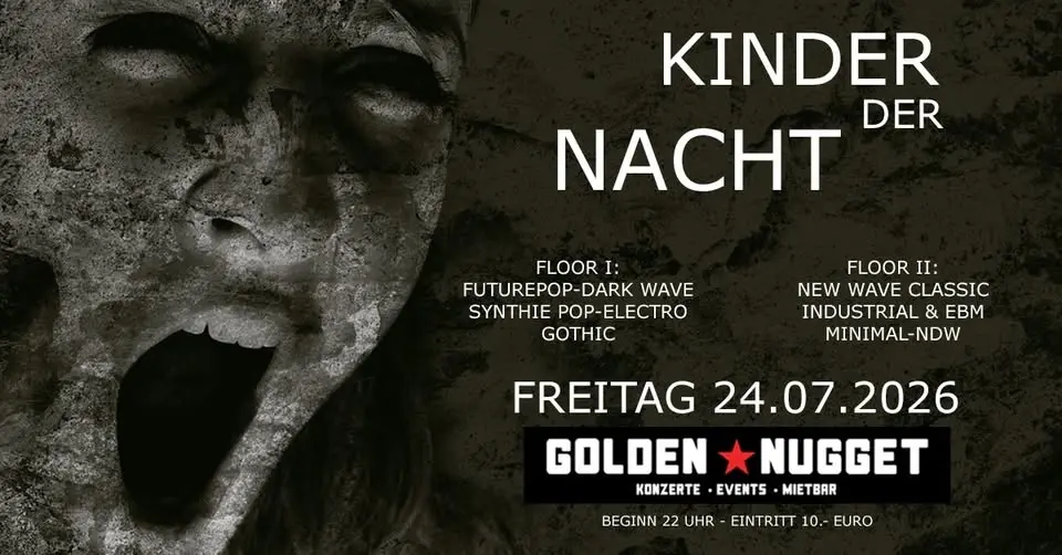 Kinder der Nacht - Fr.24.07.2026 - Golden Nugget