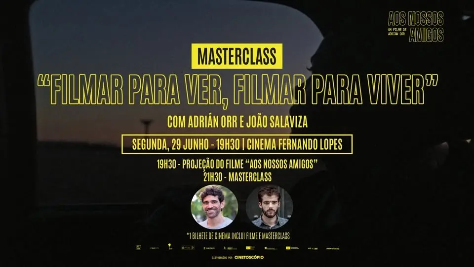 MASTERCLASS | FILMAR PARA VER, FILMAR PARA VIVER, com Adrián Orr e João Salaviza 