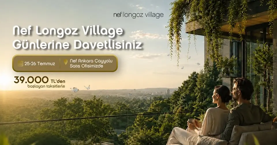 Nef Longoz Village Günlerine Davetlisiniz / Nef Ankara Çayyolu Satış Ofisi