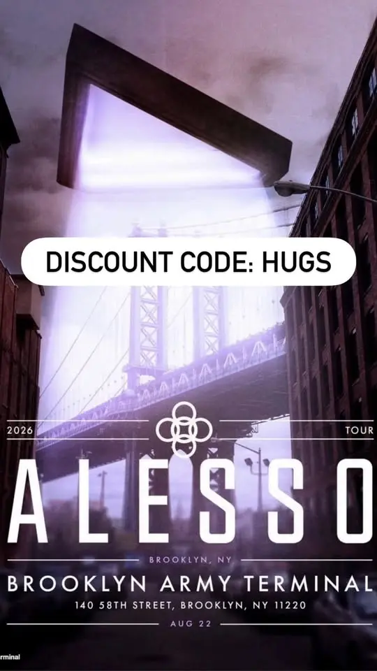 Alesso @ Brooklyn Army Terminal <Discount Code- “HUGS”>