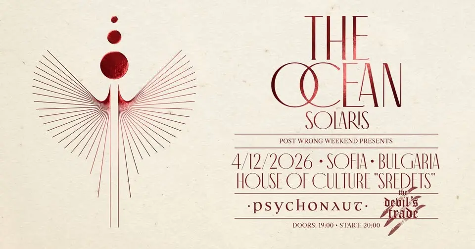 THE OCEAN / PSYCHONAUT / THE DEVIL'S TRADE - Live in Sofia