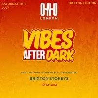 Vibes After Dark - Brixton Edition (£1 B4 11PM With A Ticket)