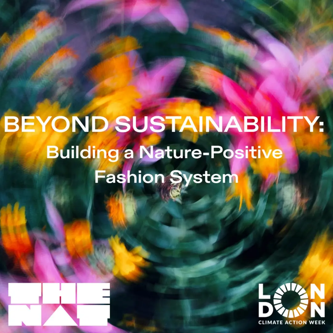 Beyond Sustainability: Building a Nature-Positive Fashion System