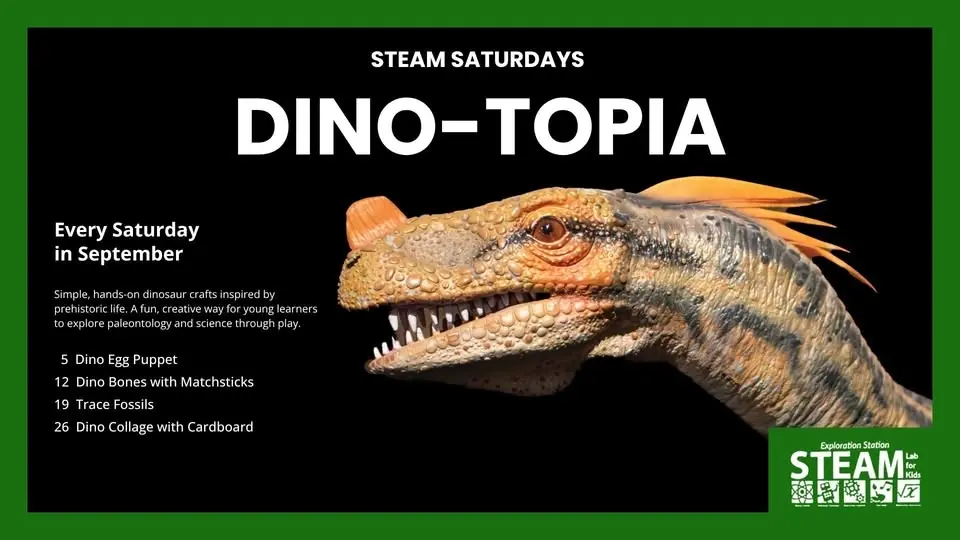 STEAM Saturdays | Dino-Topia
