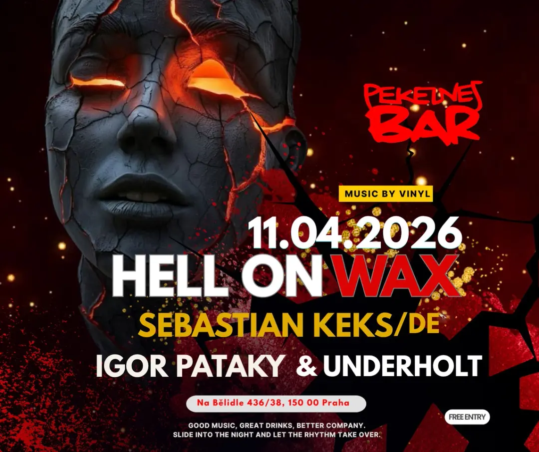 HELL ON WAX with Sebastian Keks (Berlin), Igor Pataky, Underholt