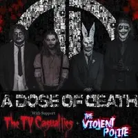 A Dose of Death feat The TV Casualties & The Violent Polite
