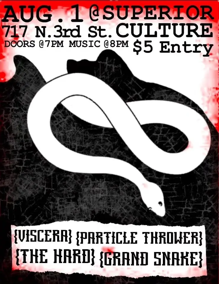 Viscera, Particle Thrower, The Hard, Grand Snake @SuperiorCulture