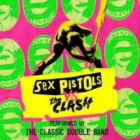 Sex Pistols vs The Clash - Performed By The Classic Double Band