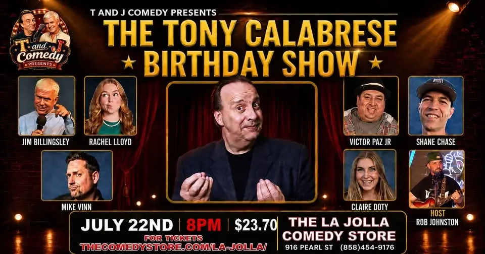 Tony Calabrese's Birthday Show — LIVE at The Comedy Store La Jolla