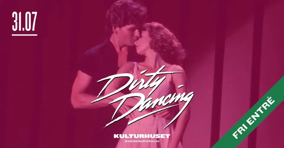 Dirty Dancing // Drammen kulturhus - Gratis inngang 