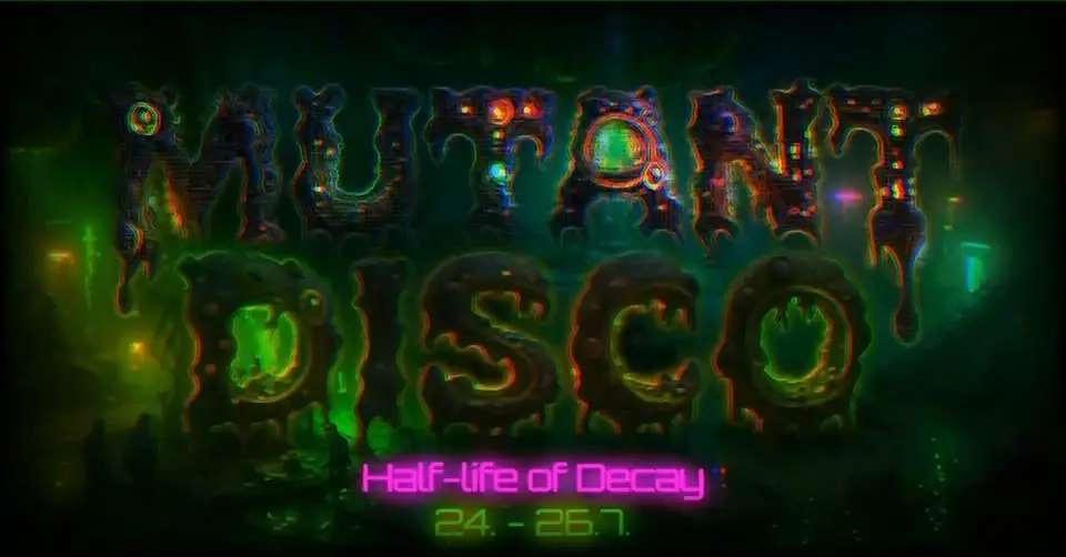 Mutant Disco: Half-life of Decay