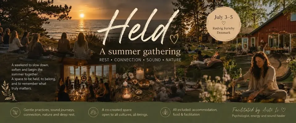 Held – A Summer Gathering/ Retreat