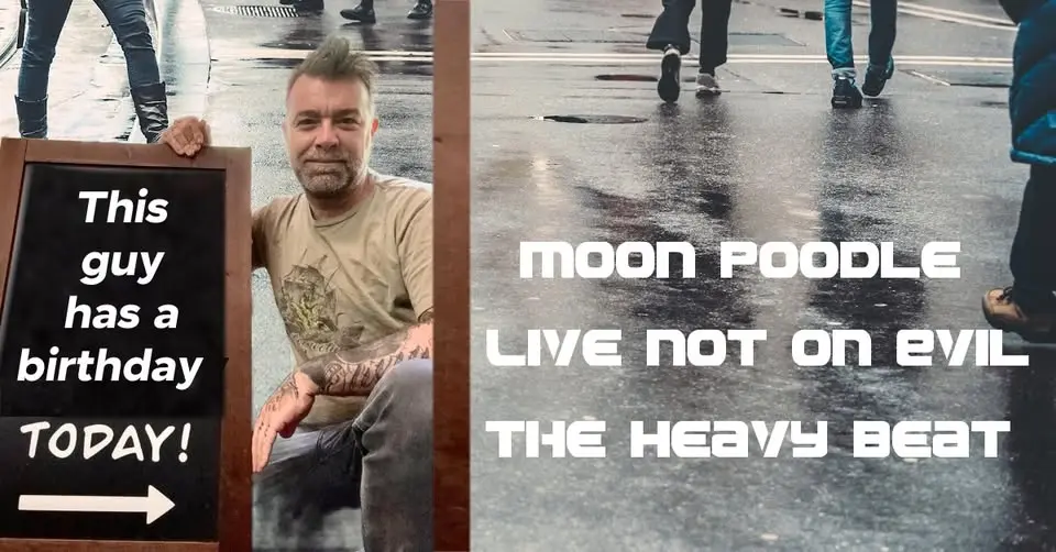 Moon Poodle, Live Not on Evil, & The Heavy Beat