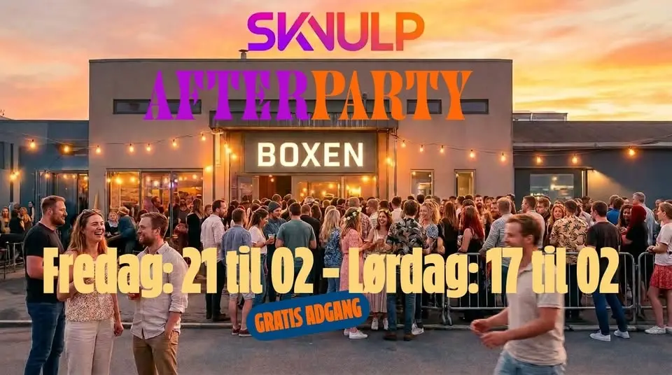 🎉 SKVULP AFTERPARTY I BOXEN HOLBÆK 🎉