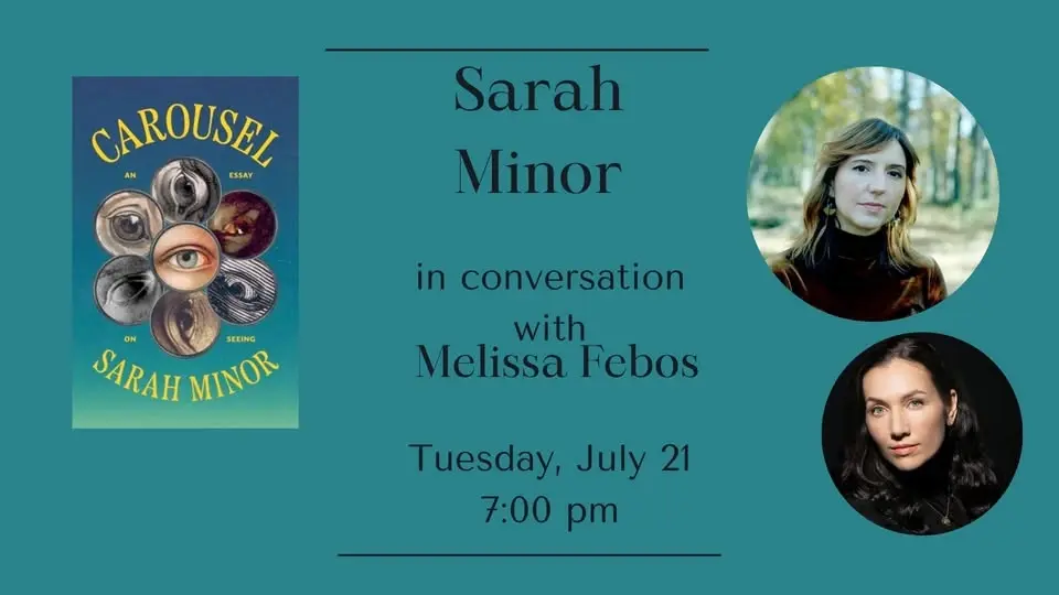 Sarah Minor in conv with Melissa Febos - Carousel: An Essay on Seeing 