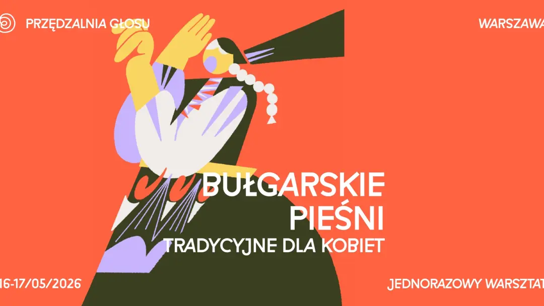 Bułgarskie pieśni tradycyjne∙ weekendowy warsztat dla kobiet