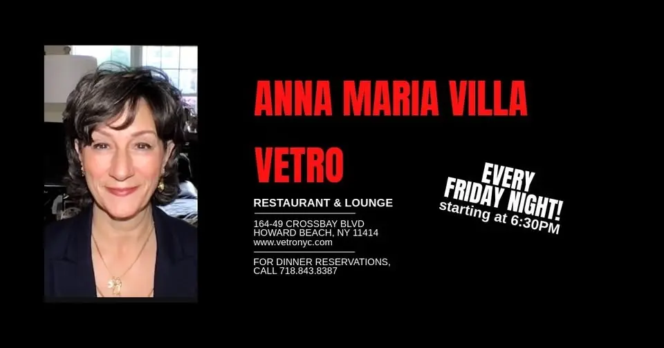 Anna Maria Villa at Vetro Restaurant and Lounge, Every Friday!