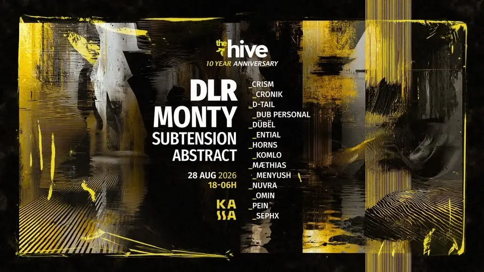 The Hive: 10th Anniversary w/ DLR ⏐ Monty ⏐ Subtension ⏐ Abstract 