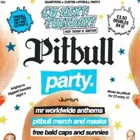 CU Next Tuesday | Pitbull Party| 21/07/2026