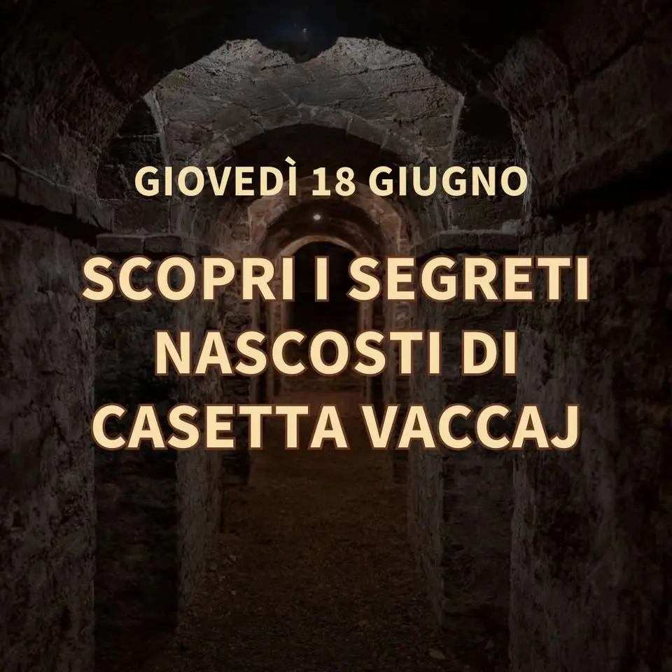 I SOTTERRANEI MISTERIOSI DI CASETTA VACCAJ