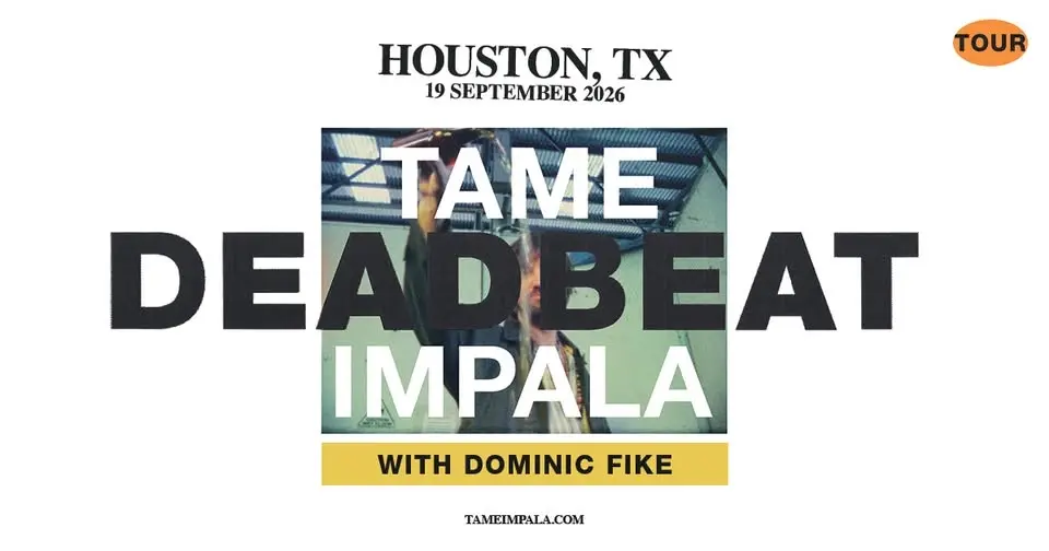 Tame Impala- Deadbeat Tour- HOUSTON