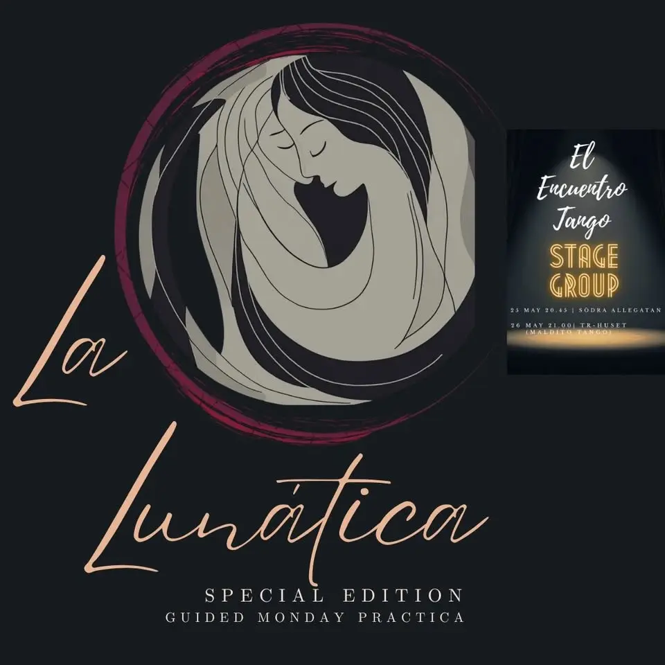 La Lunática - Guided Monday práctica ✨SPECIAL EDITION: EL ENCUENTRO TANGO STAGE GROUP PERFORMANCE