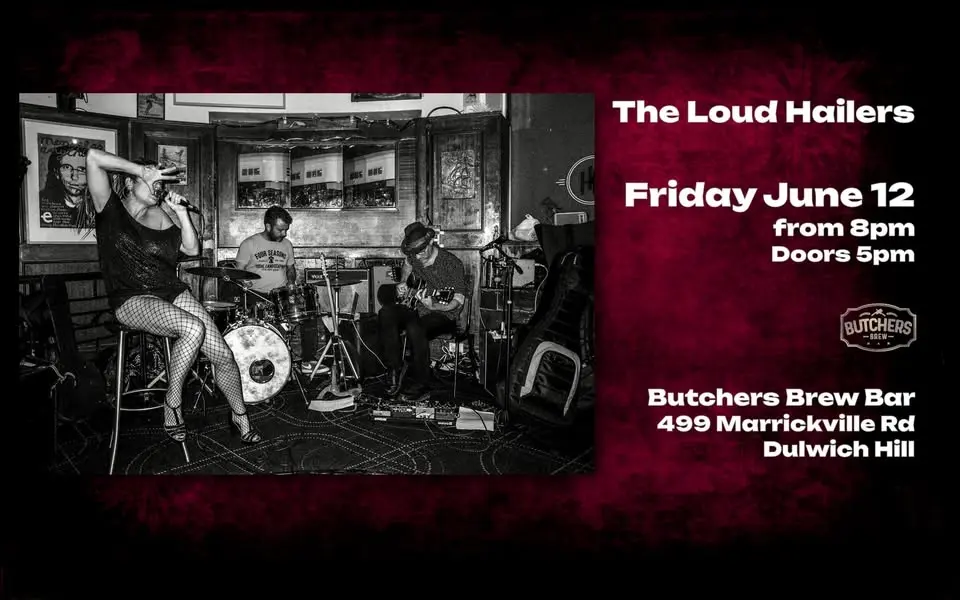 THE LOUD HAILERS - LIVE AT BUTCHERS BREW BAR!