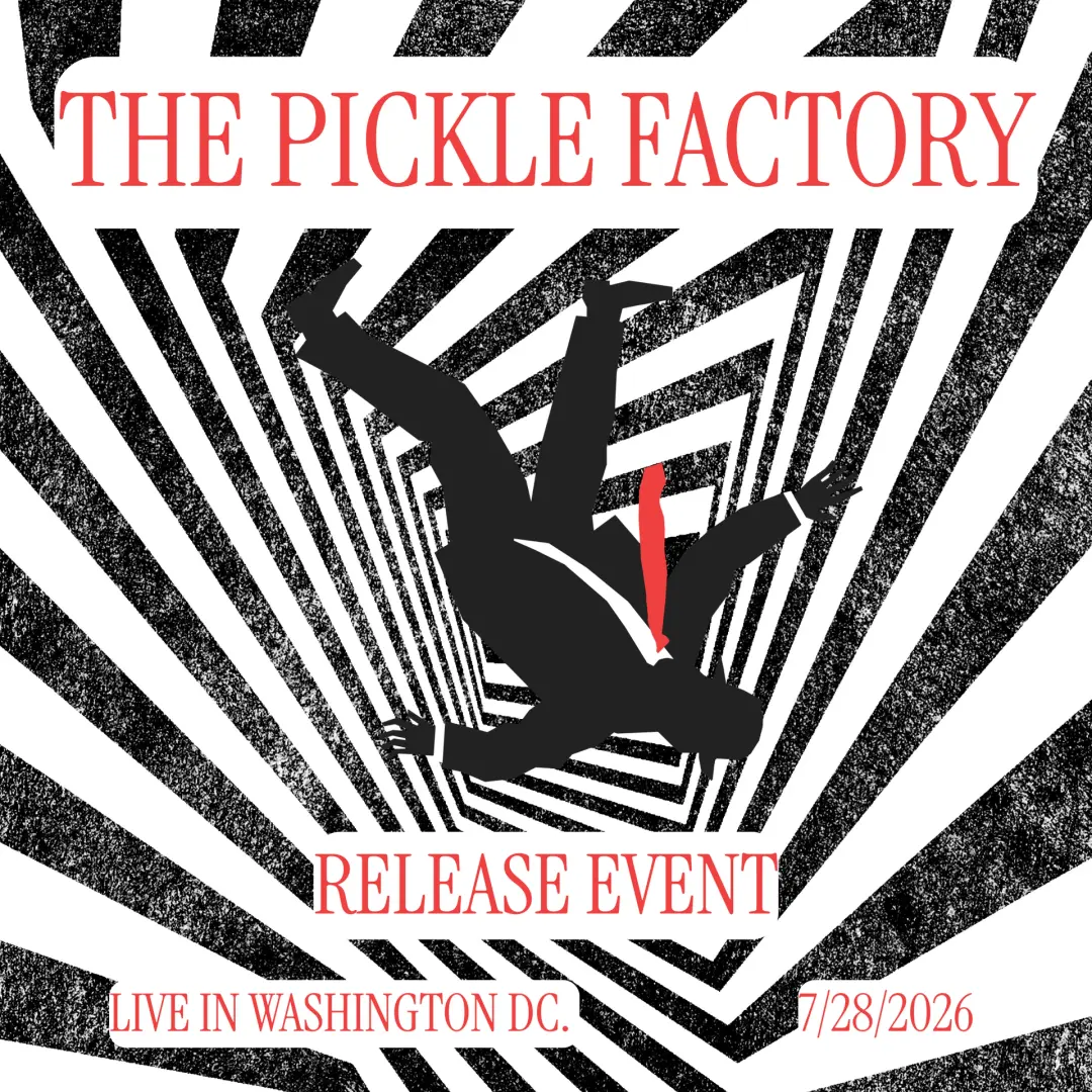The Pickle Factory Release - LIVE in DC
