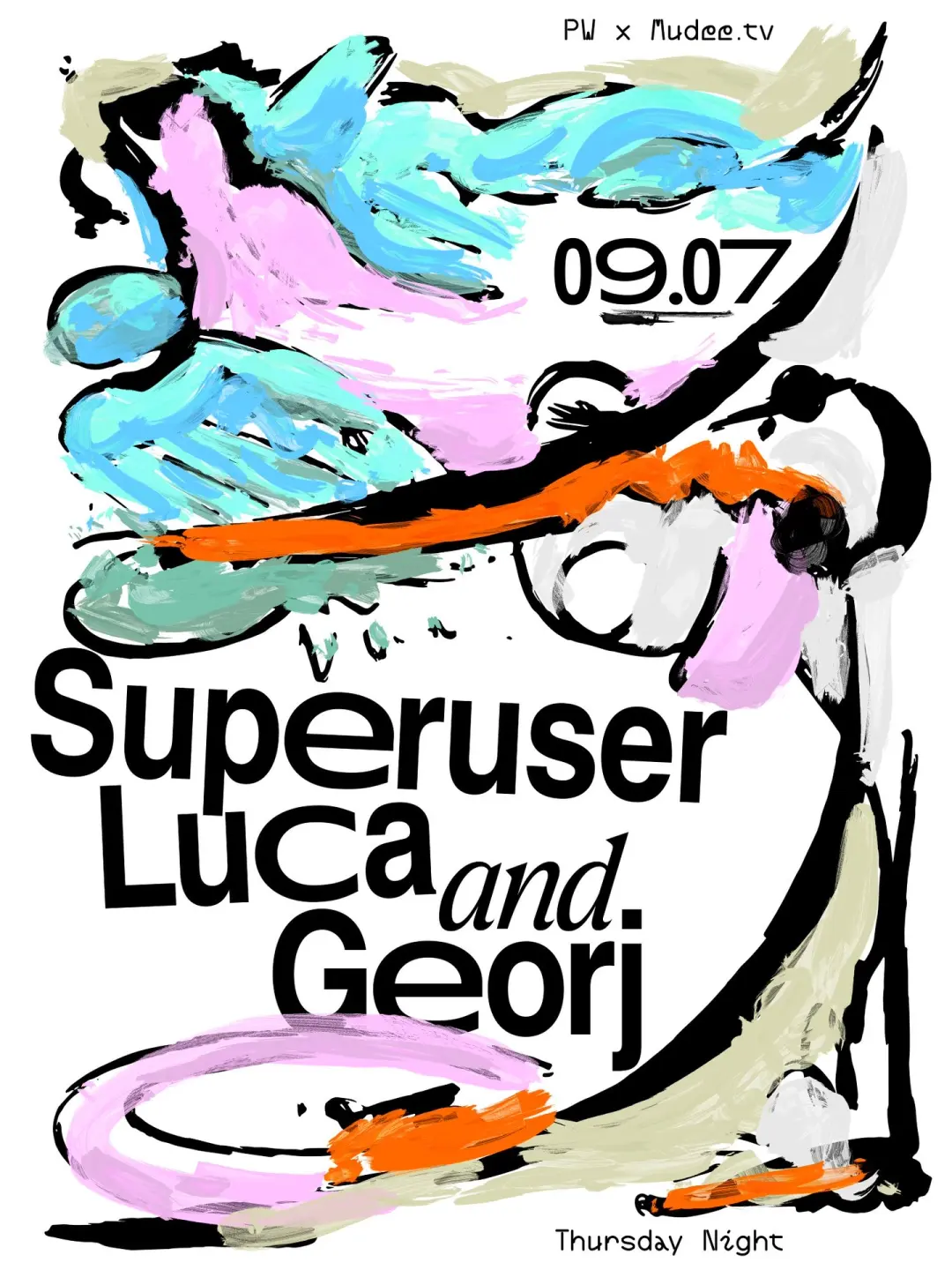 PW x Mudee TV • Superuser, Luca, Georj