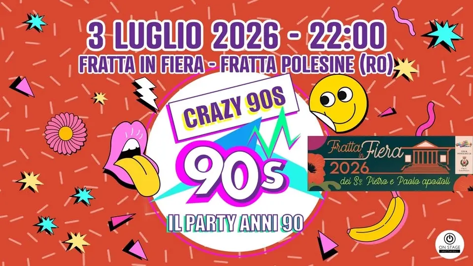 Crazy 90s - FRATTA in FIERA - Fratta Polesine (RO)