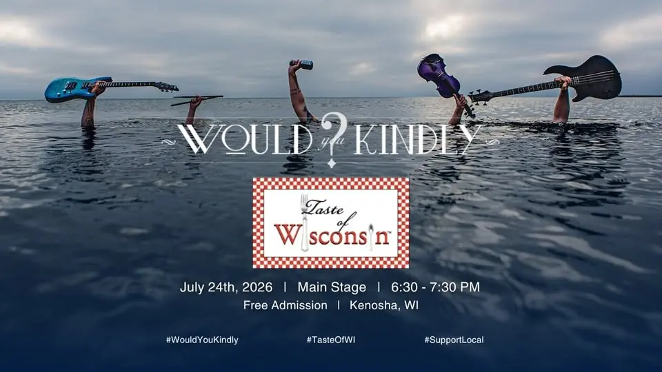 Would You Kindly? LIVE at Taste of Wisconsin™ Main Stage