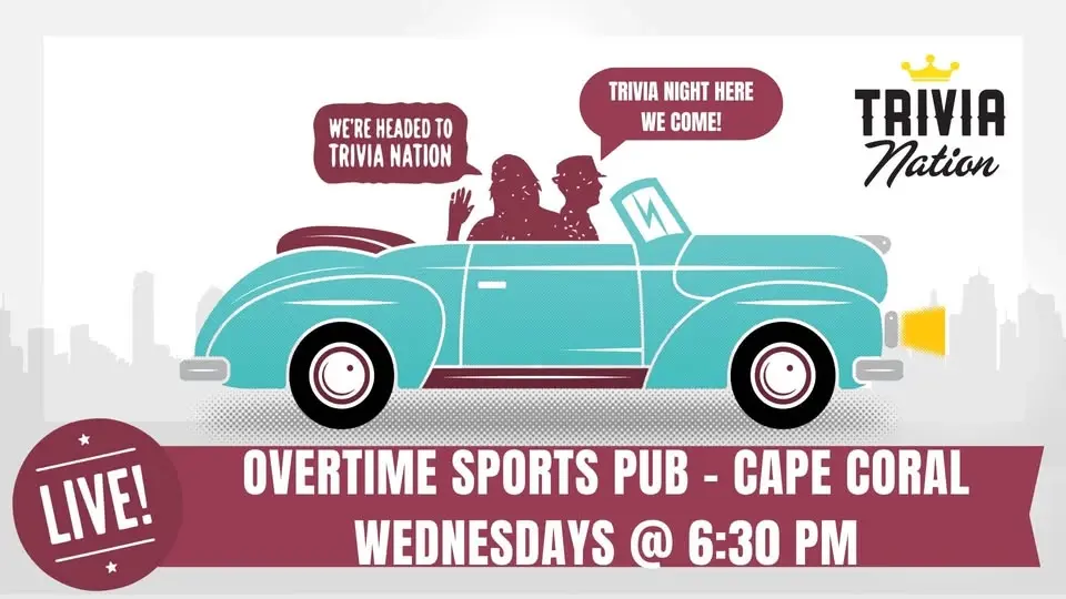 Trivia Nation at Overtime Sports Pub- Cape Coral - Wednesdays @6:30pm - $75 in prizes!