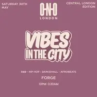 Vibes In The City - Central London (Free B4 11PM With A Ticket)
