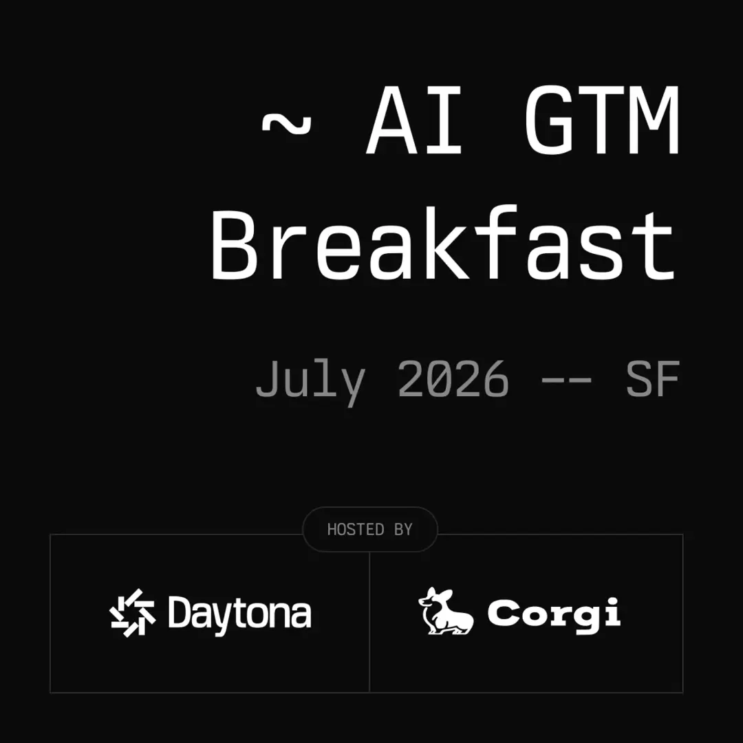 Daytona AI GTM Breakfast - SF, July 2026 @Corgi Cafe