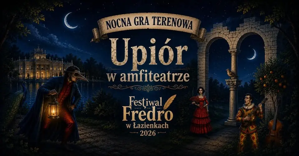 Nocna gra terenowa | Upiór w Amfiteatrze