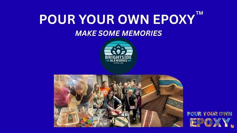 Pour Your Own Epoxy (September 2nd at Brightside Aleworks, Altoona, IA)