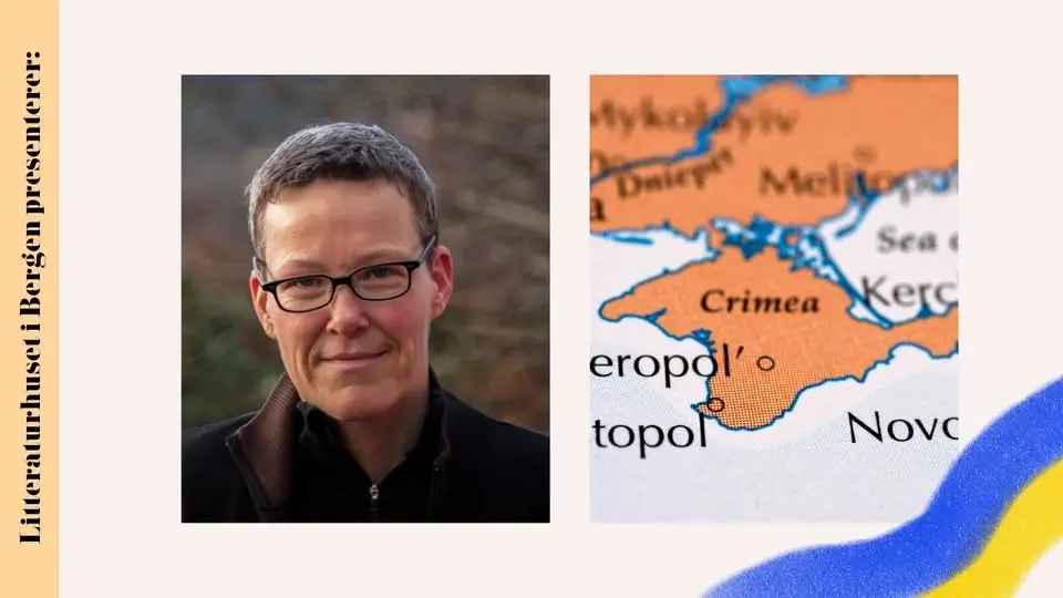 Ukraina på Litteraturhuset: Den ukrainske halvøya Kryms historie