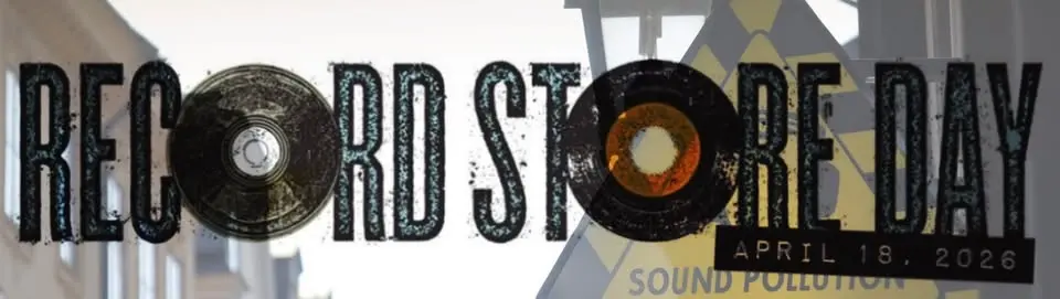 RECORD STORE DAY 2026 @ Sound Pollution