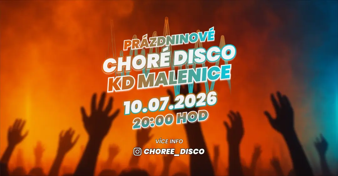PRÁZDNINOVÉ CHORÉ DISCO