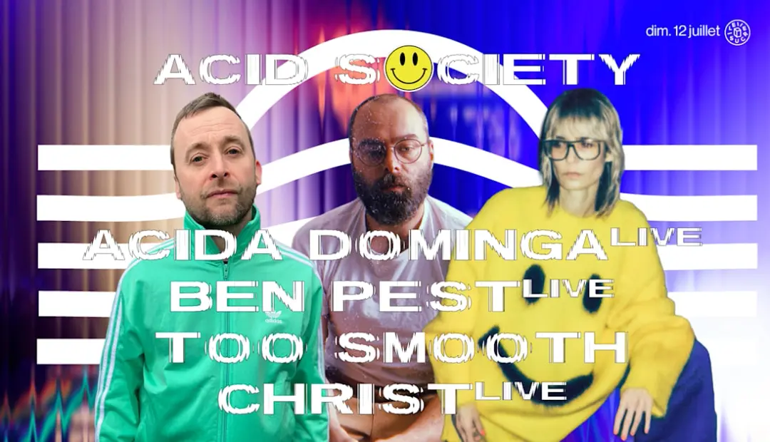 Acid Society W/ Too Smooth Christ (Live), Ben Pest (Live)
