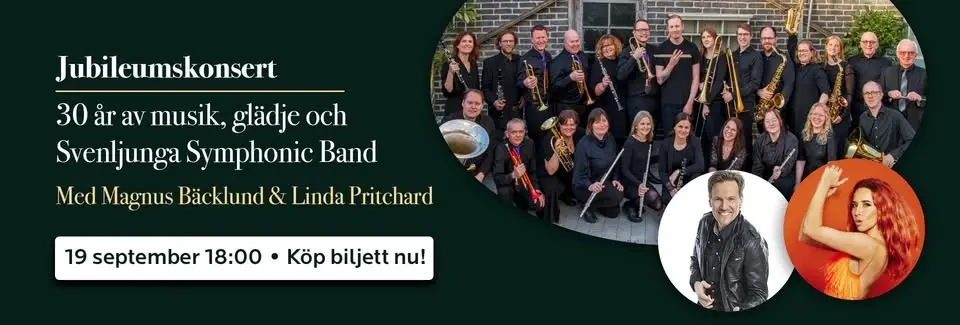 Jubileumskonsert — Svenljunga Symphonic Band med Magnus Bäcklund och Linda Pritchard