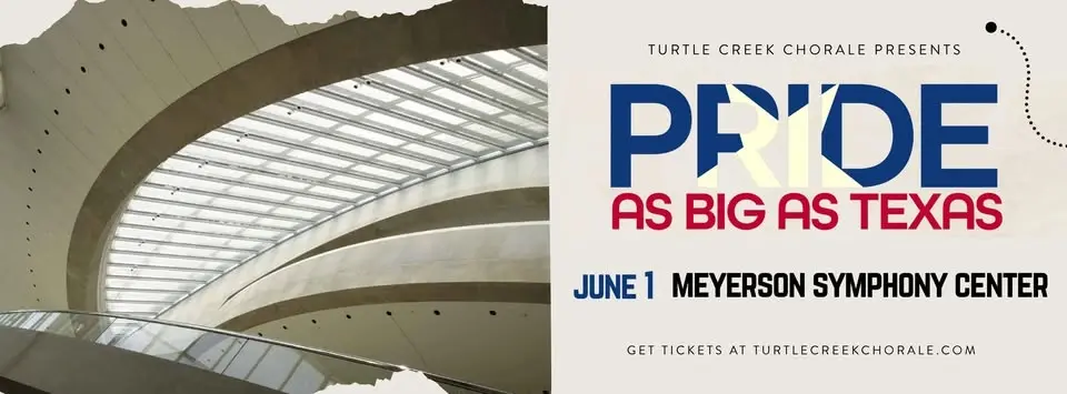 Turtle Creek Chorale presents: Pride as Big as Texas | Meyerson Symphony Center