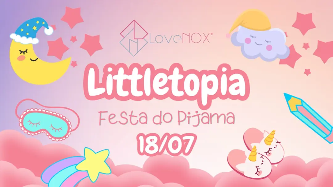 18/07 - Littletopia: Festa Do Pijama