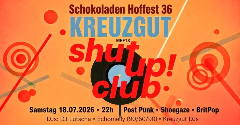 Kreuzgut meets shut up! club at Schokoladen Hoffest 36