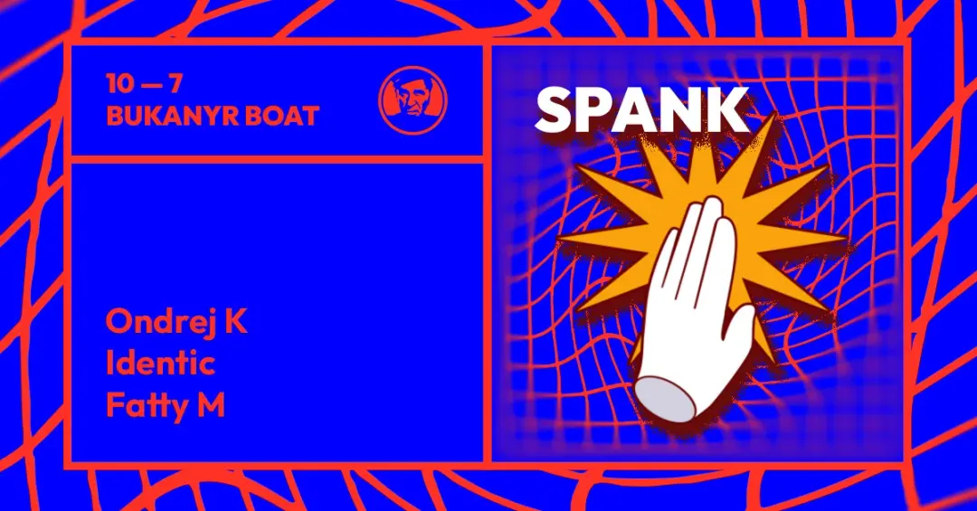 Spank - djs Ondrej K, Identic, Fatty M