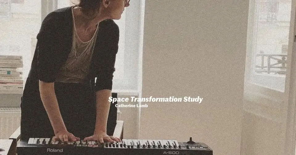 Catherine Lamb „Space Transformation Study” | koncert