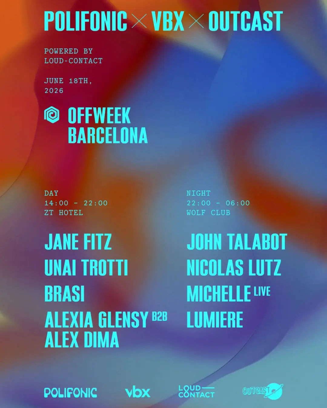 Loud-Contact pres VBX x OUTCAST x Polifonic w/ John Talabot,Jane Fitz,Nicolas Lutz,Unai Trotti