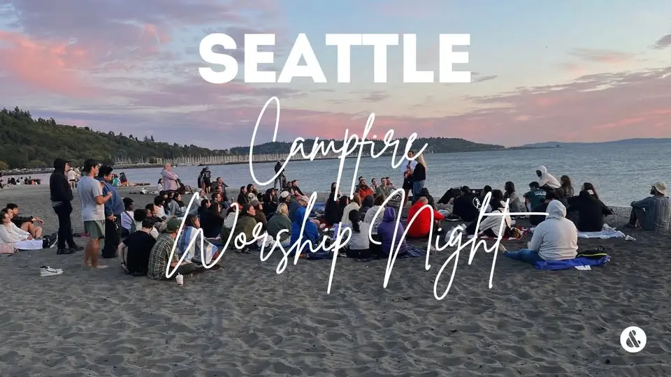 Seattle Campfire Worship Night