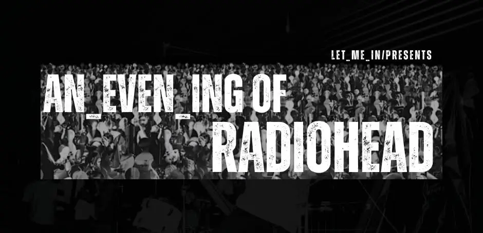 Concert: An Evening of Radiohead